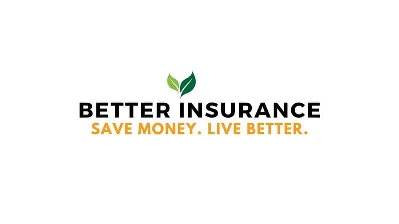 Better Insurance Better insurance